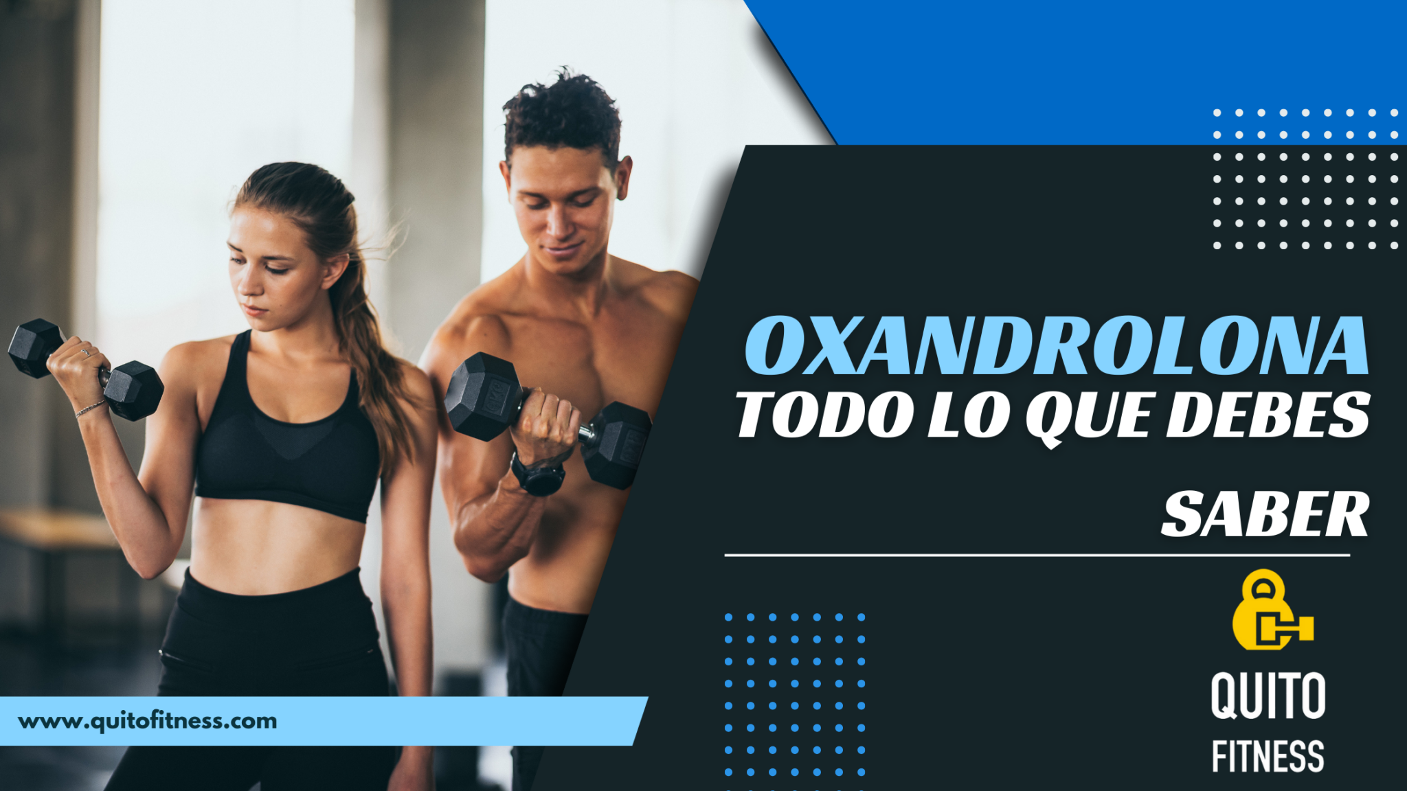 La Oxandrolona Todo Lo Que Necesitas Saber QuitoFitness